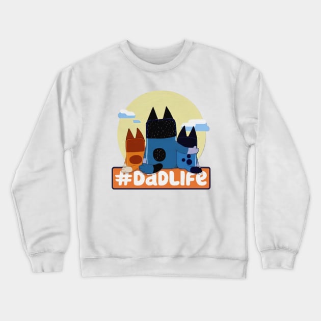 Blue Dad Life Crewneck Sweatshirt by Justine Nolanz